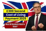 £300 Second Cost of Living Payment 2025
