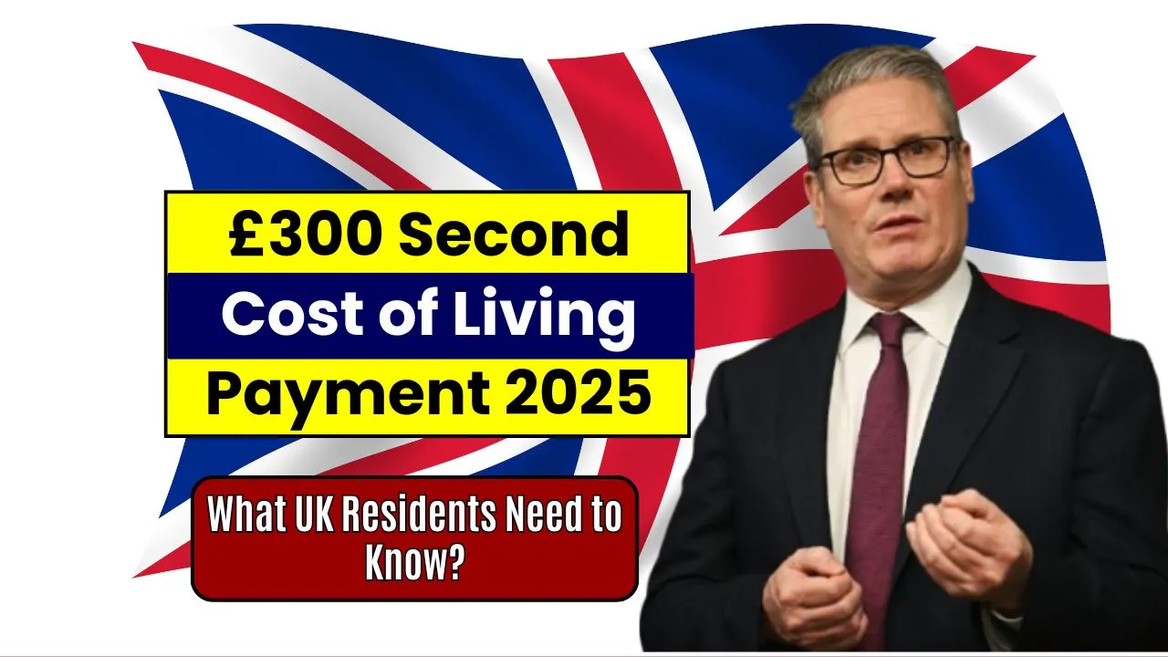£300 Second Cost of Living Payment 2025