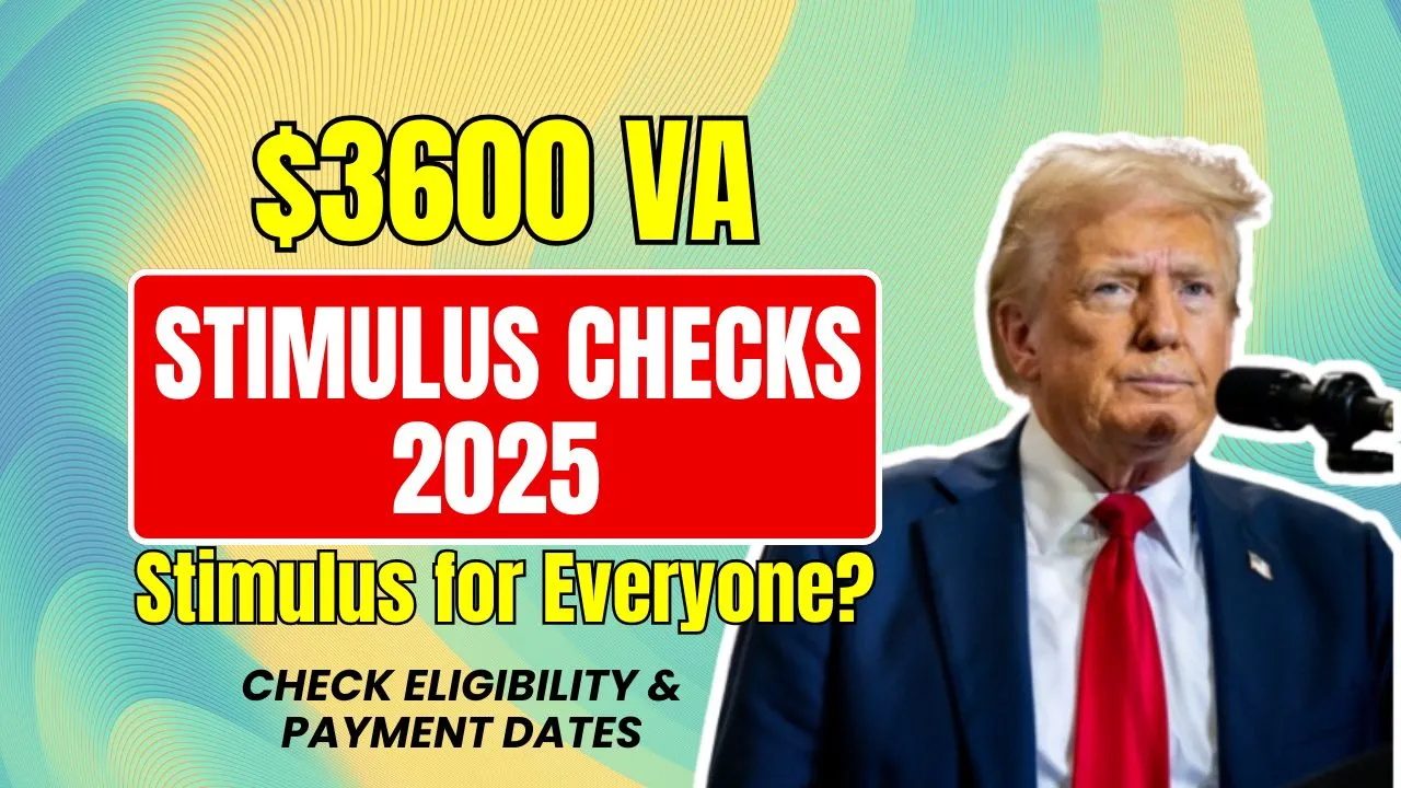 $3600 VA Stimulus Checks 2025