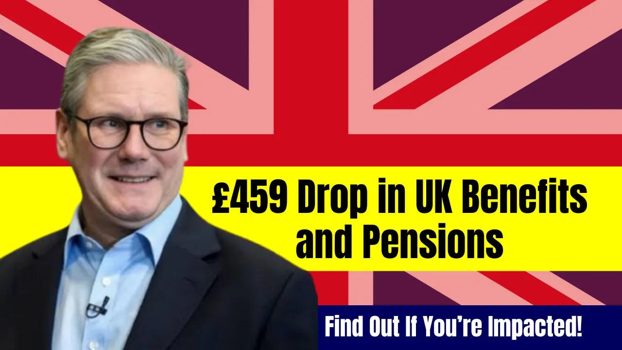 £459 Drop in UK Benefits and Pensions