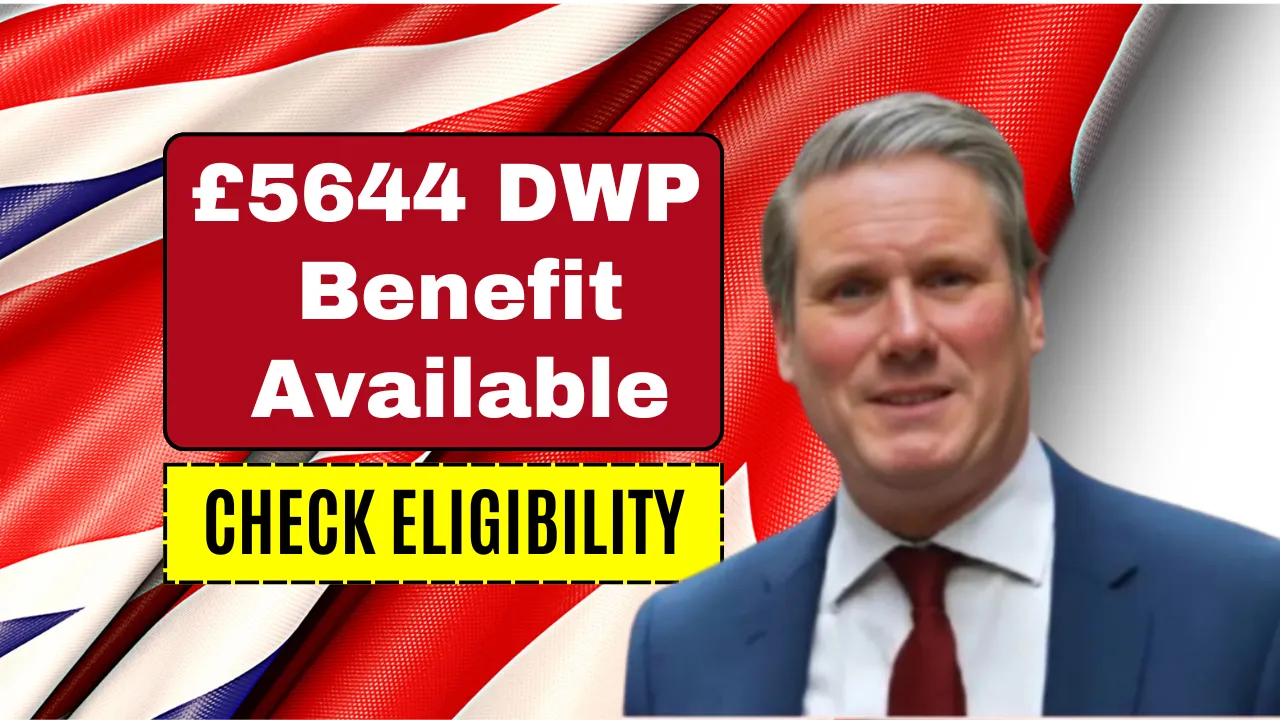 £5644 DWP Benefit Available