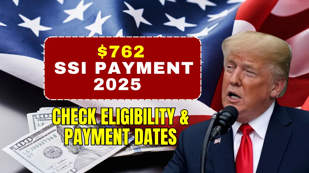 $762 SSI Payment 2025
