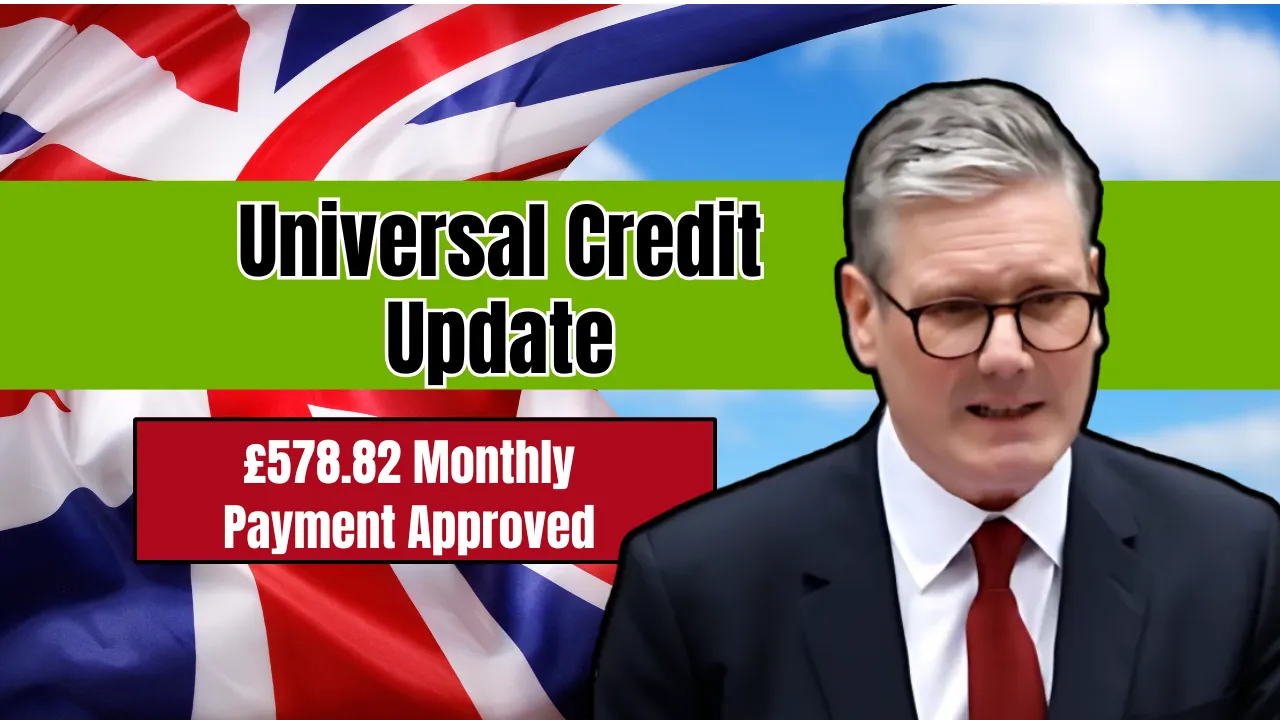 Universal Credit Update £578.82 Monthly Payment Approved