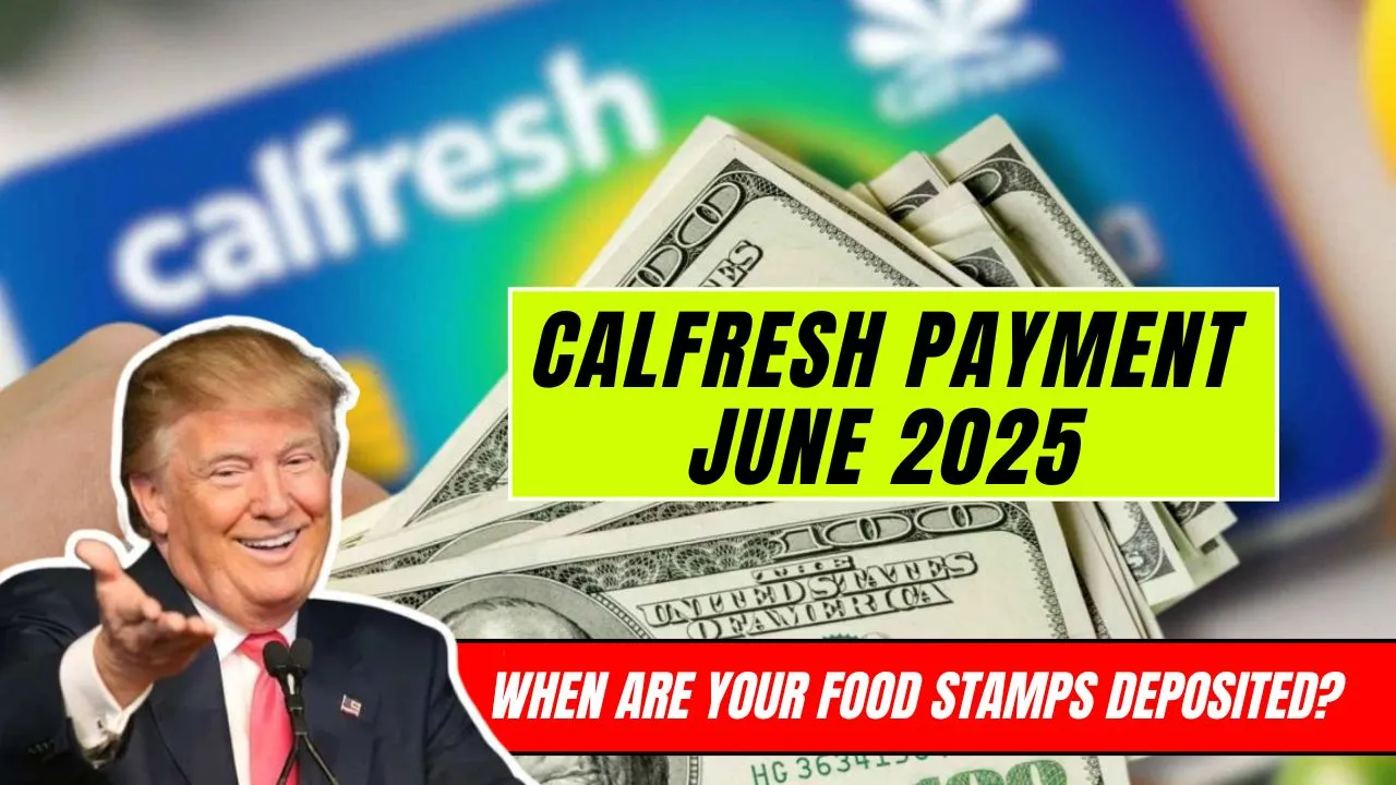 CalFresh Payment June 2025