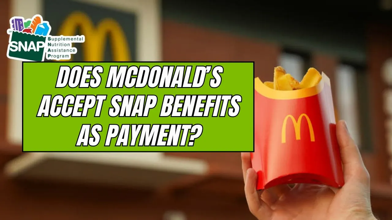 Does McDonald’s Accept SNAP Benefits