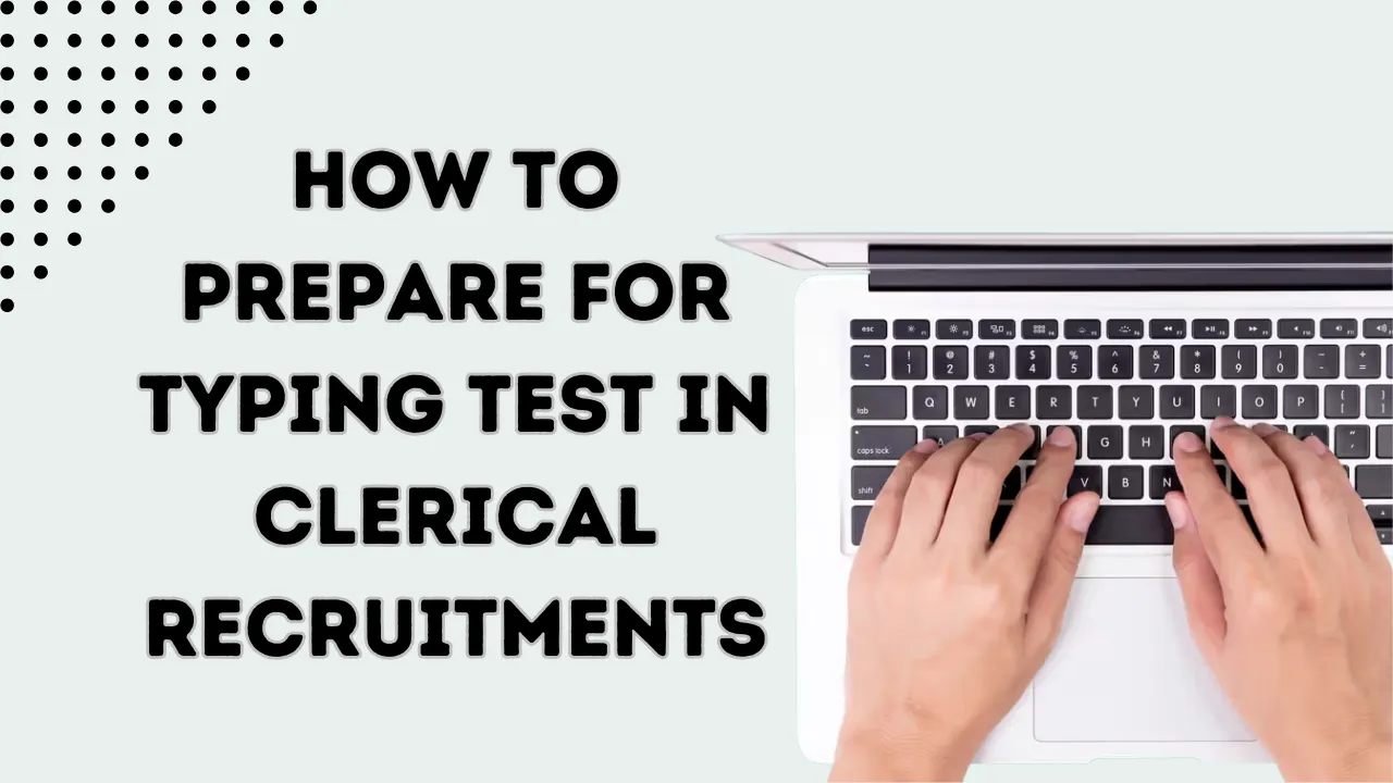 Prepare for Typing Test in Clerical Recruitments