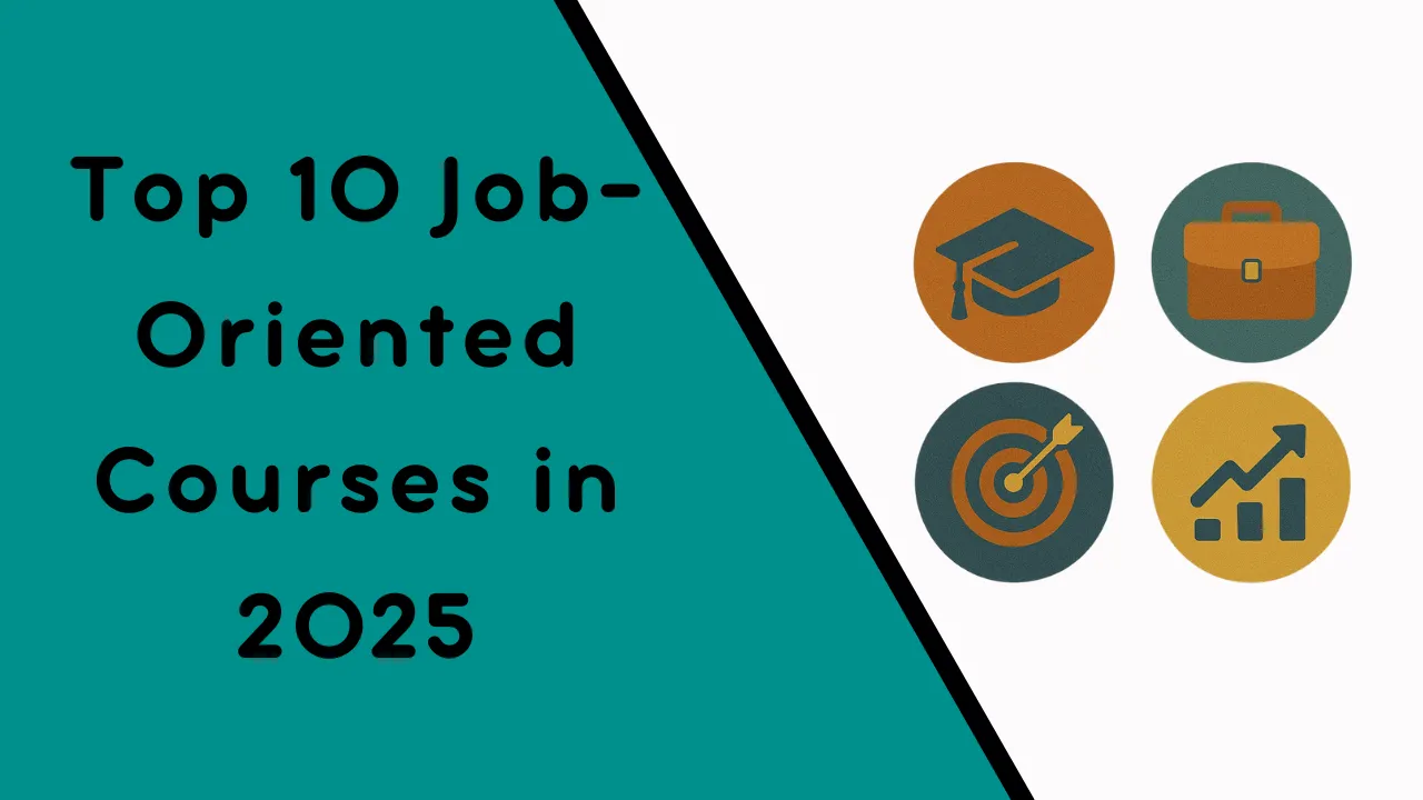 Top 10 Job-Oriented Courses in 2025