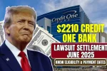 $2210 Credit One Bank Lawsuit Settlement June 2025