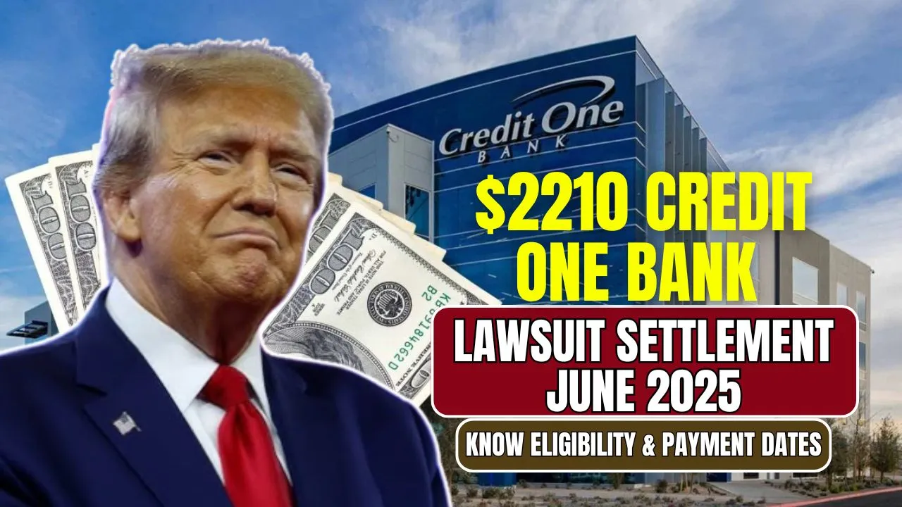 $2210 Credit One Bank Lawsuit Settlement June 2025