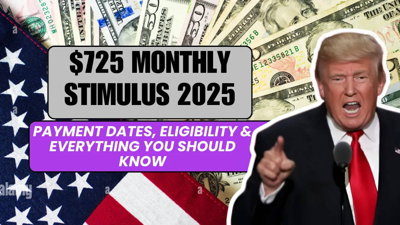 $725 Monthly Stimulus 2025