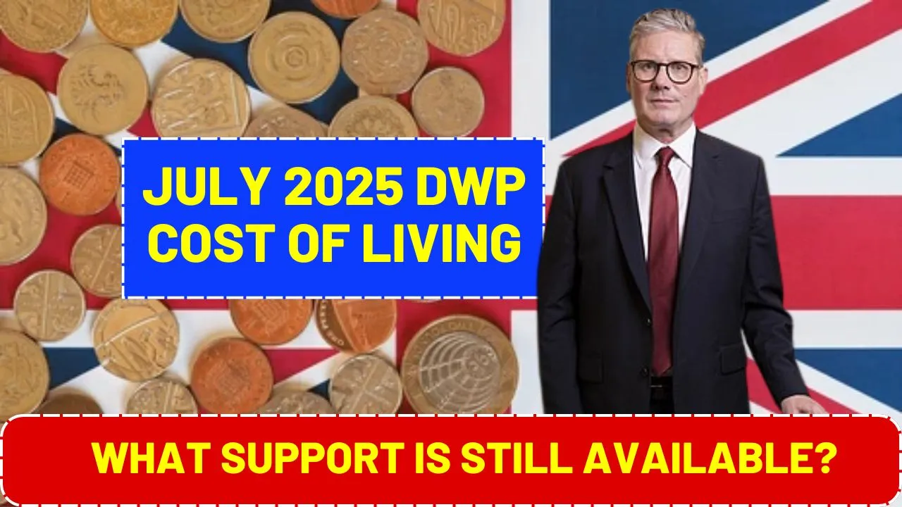 July 2025 DWP Cost Of Living
